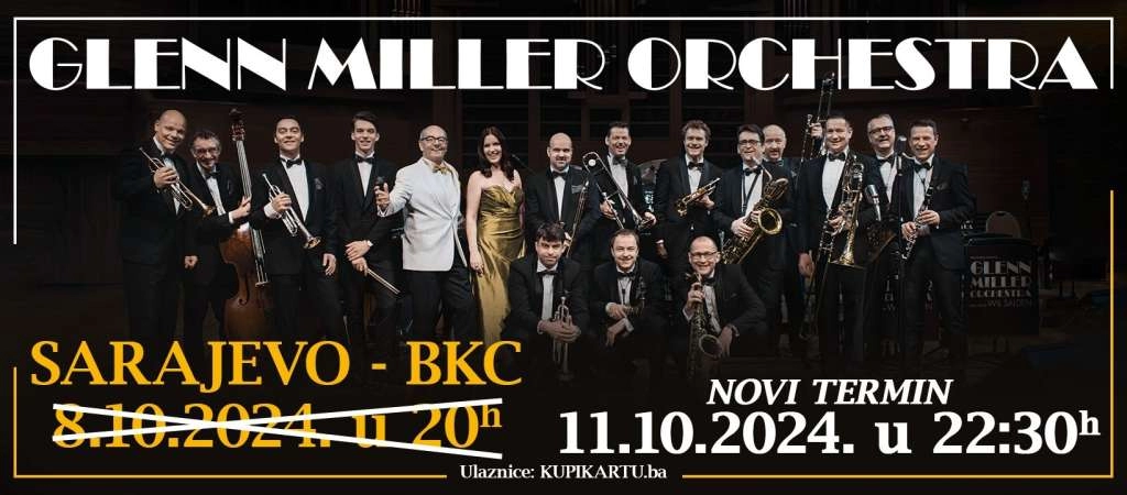 Zbog Dana žalosti prolongiran večerašnji koncert 'Glenn Miller Orchestra' u sarajevskom BKC- u