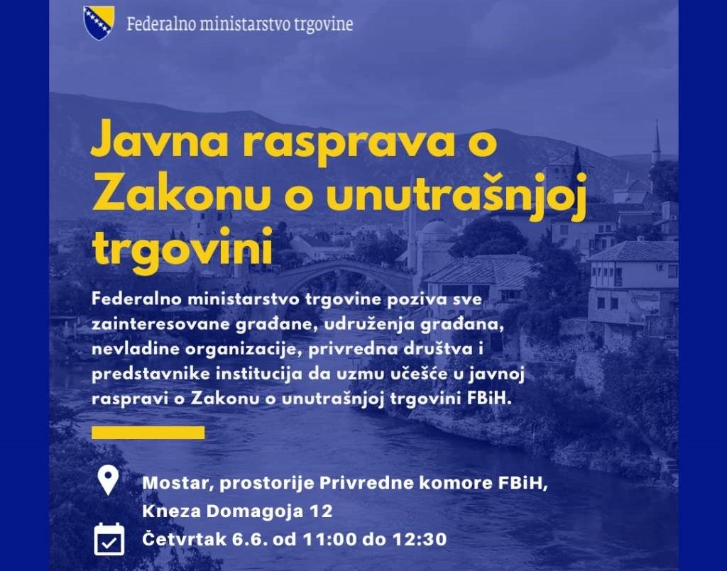U Mostaru sutra javna rasprava o Zakonu o unutarnjoj trgovini FBiH