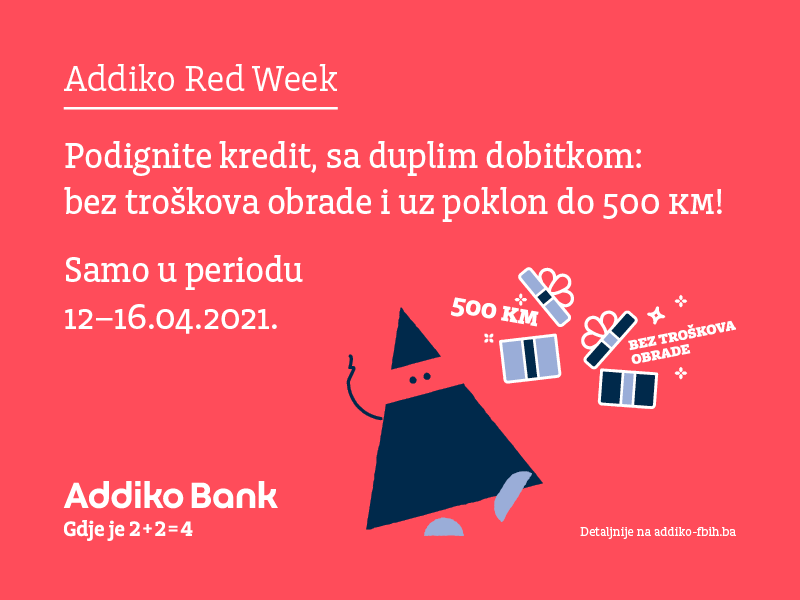 U Addiko banci uvijek ste na dobitku, a ove sedmice dobitak je dupli!