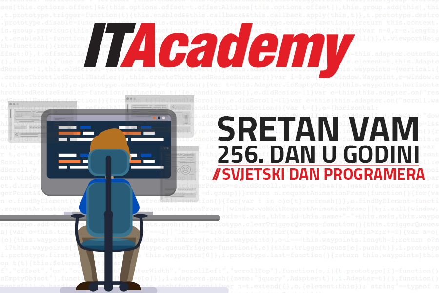 CIJELI SVIJET SLAVI DAN PROGRAMERA: Postanite jedan od njih uz preko 600€ popusta na ITAcademy!