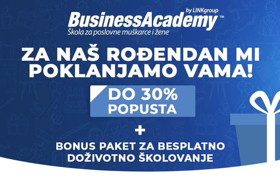 BusinessAcademy vam za svoj rođendan poklanja do 30% POPUSTA i BONUS paket za vrhunsko školovanje